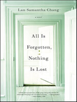 All Is Forgotten, Nothing Is Lost
